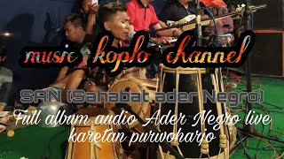 FULL ALBUM Audio || Ader Negro Kendang || Arjuna musik live karetan PURWOHARJO