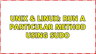 Unix & Linux: run a particular method using sudo