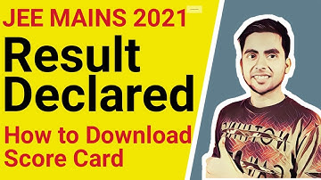 Jee Mains 2021 Result Out | how to check jee main result 2021 |jee mains result 2021 |NTA Score Card