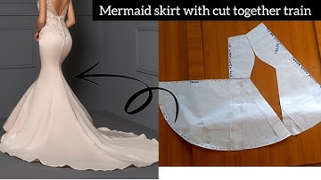 HOW TO CUT A MERMAID SKIRT with CUT TOGETHER TRAIN / MERMAID DRESS with TRAIN/ MERMAID SKIRT/AMEN