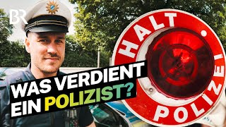 Auf Streife unterwegs: Wie viel Geld verdient ein Polizist? | Lohnt sich das? | BR