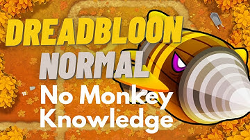 Dreadbloon Normal Tutorial | No Monkey Knowledge | BTD6 In The Loop