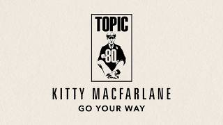 Kitty Macfarlane - Go Your Way