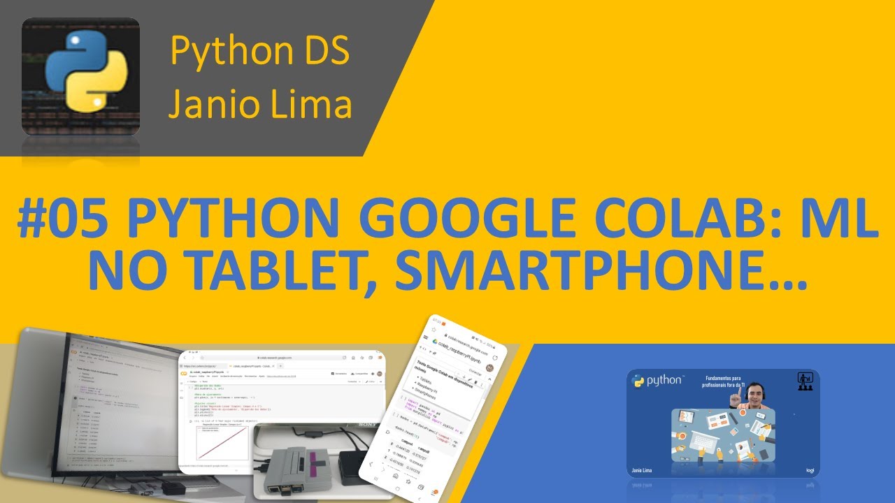 #05 PYTHON GOOGLE COLAB: ML NO TABLET, SMARTPHONE E RASPBERRY PI - YouTube