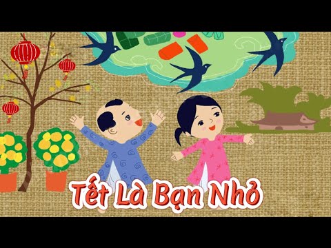 Video Bài thơ Tết Là Bạn Nhỏ (Phan Trọng Bảo Viên) - Chủ đề... - youtube