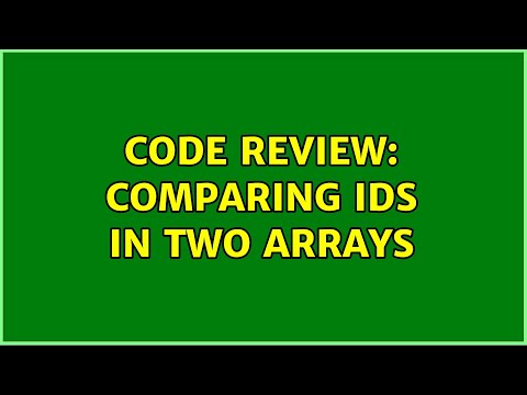 Code Review: Comparing IDs in two arrays (2 Solutions!!)