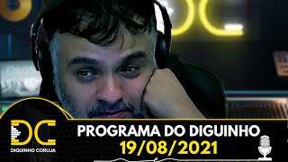 Programa do Diguinho  -  19/08/2021