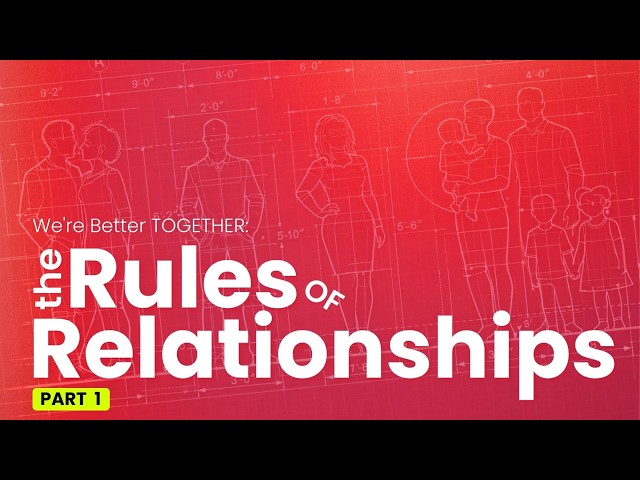 The RULES of RELATIONSHIPS [Part 1] | Kevin G. Swann // Ivy Baptist Church