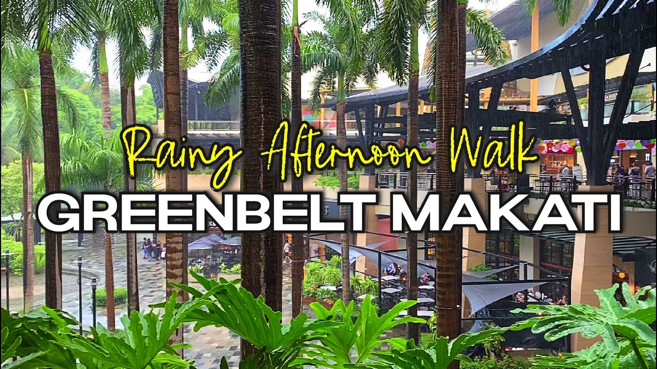 Rainy Afternoon Walk at GREENBELT MAKATI CITY  Awesome High-End Shopping  Mall With Gorgeous Garden! 