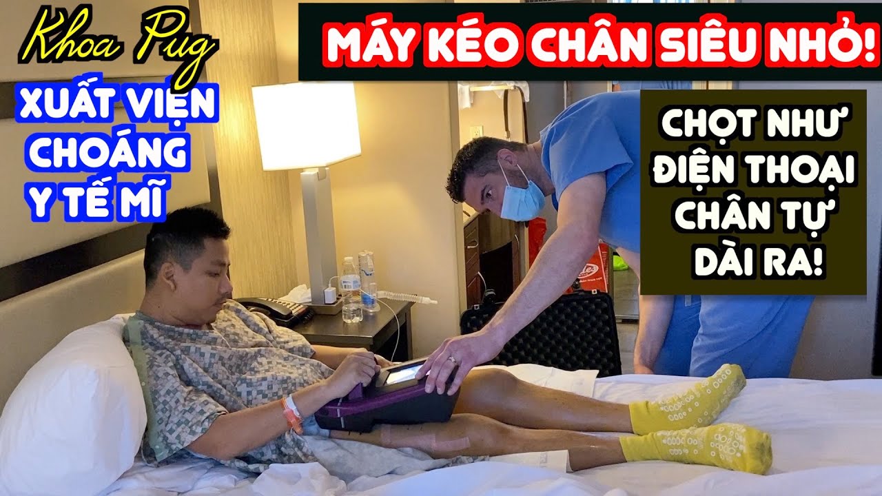 Khoa Pug Xuất Viện! Choáng Với Máy Kéo Chân Siêu Nhỏ Như Điện Thoại Chọt 1 Cái Chân Tự Dài Ra! 1m68!