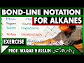 Bond Line Structure || Exercise for alkane || Explained in detail || Organic Chemistry ( PART-2) video lecture