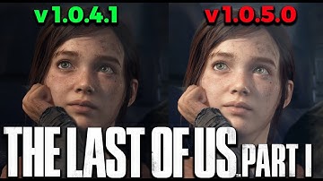 The Last of Us Part 1 - Patch 1.0.4.1 vs 1.0.5.0 RTX 3070 + Intel Core i5 10400F Comparison Test