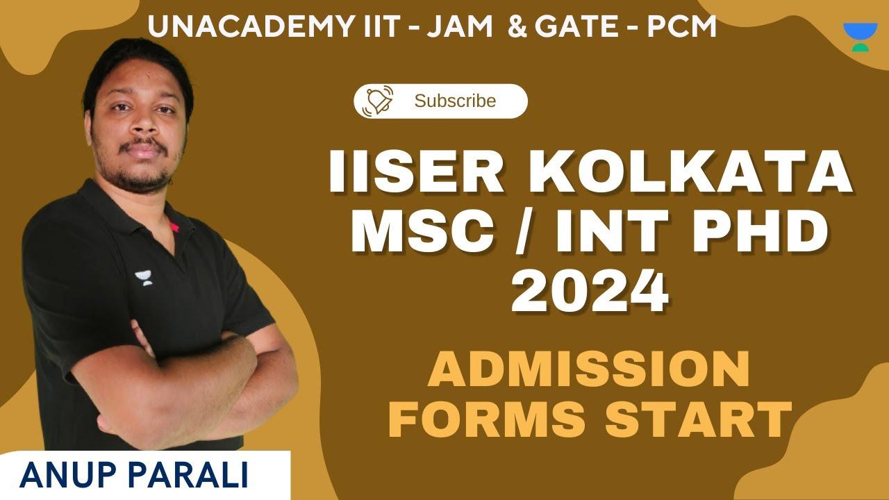 IISER Kolkata Msc / Int PhD 2024 Admission Forms Start Anup Parali
