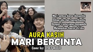 Mari Bercinta - Aura Kasih Cover by Lisef Alfio ANDERS
