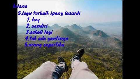 5 lagu terbaik ipang lazuardi