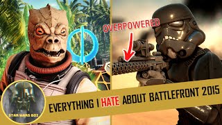 Everything I HATE about Star Wars Battlefront 2015 (2022)