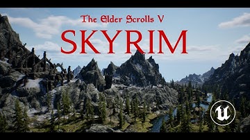 Skyrim in Unreal Reveal Trailer (Unofficial)
