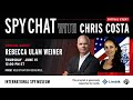 Spy Chat with Chris Costa | Guest: Rebecca Ulam Weiner