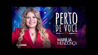 Marília Mendonça – Perto de Você