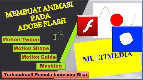 Membuat Animasi Pada Adobe Flash || Belajar Adobe Flash Bagi Pemula || Motion Tween || Multimedia
