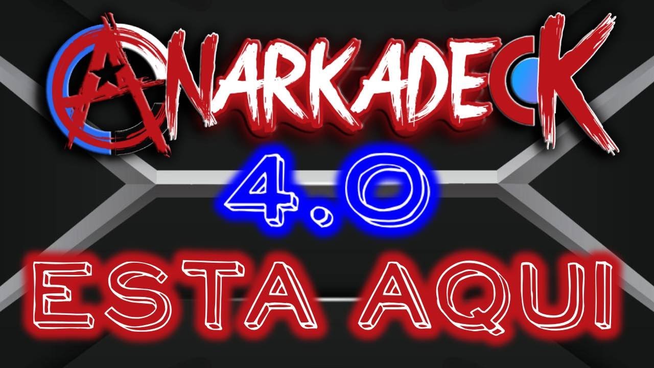 ANARKADECK Actualizacion 4.0