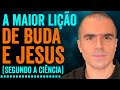 A Maior Lição de Buda e Jesus (Segundo a Ciência) | PEDRO CALABREZ | NeuroVox 061
