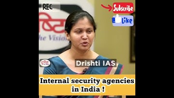 Internal security agencies in India | #drishtiias #upsc #motivation #upsccse #interview #upscexam