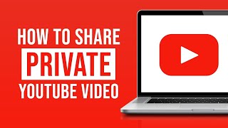 How To Upload and Share a Private YouTube Video (2024)