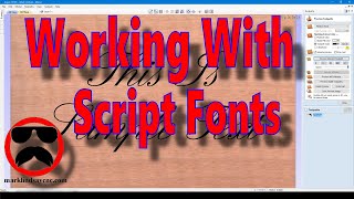 Working With Script Fonts in Vectric Version 10.5