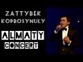 Заттыбек Көпбосынұлы - Алматы концерт 2013