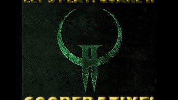 Lets Play Quake 2 Co-op (E16): Brand New!