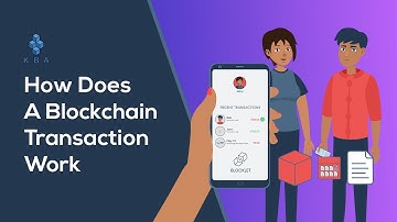 How Does A Blockchain Transaction Work?