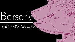 [Animatic] Berserk // OC PMV