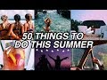 50 THINGS TO DO THIS SUMMER (my summer bucketlist 2019)