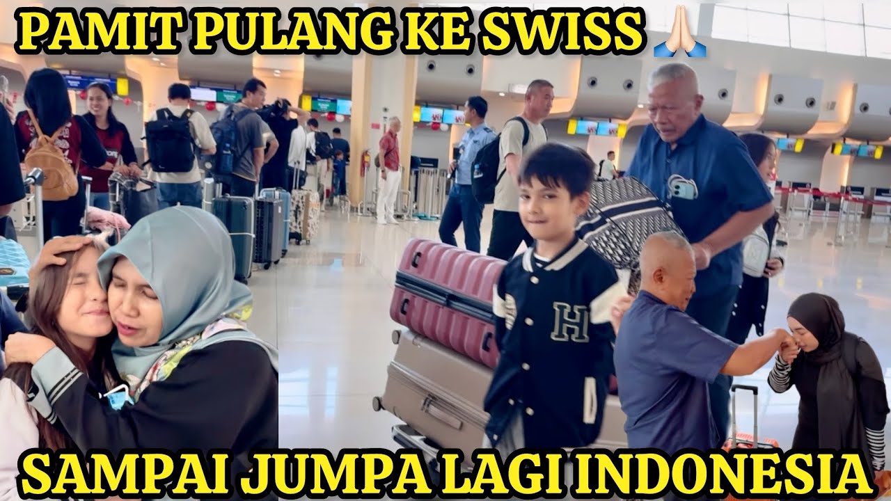 PAMIT KELUARGA PULANG KE SWISS