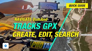 Quick guide on how to search, edit and create GPX tracks and navigate them with OsmAnd! Free tools! screenshot 5