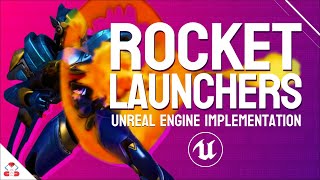 ROCKET LAUNCHERS in Unreal Engine