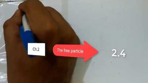 14) Introduction to quantum mechanics in Arabic (2.4 The free Particle)