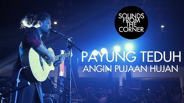 Payung Teduh - Angin Pujaan Hujan | Sounds From The Corner Live #11