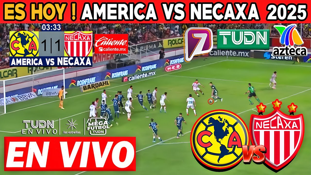 América vs Necaxa en vivo | Azteca Deportes | Liga MX 2025 | Donde ver ...