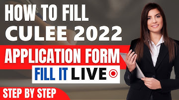 CULEE 2022 Application Form (Released) - Check How To Fill CULEE 2022 Aplication Form