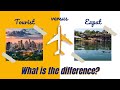 Visiting Countries as a Tourist versus Living as an Expat
