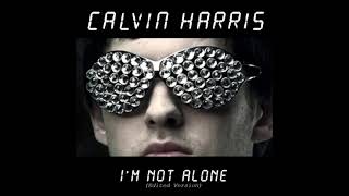 CALVIN HARRIS - I'm Not Alone (Edited Version)