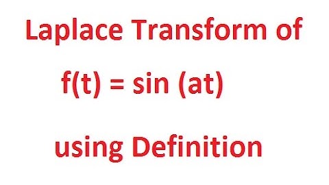 The Laplace Transform of sin(at) using the definition  example 3/6