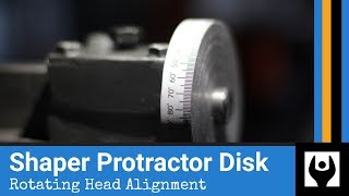 Shaper Protractor Disk - Rotating Head Alignment