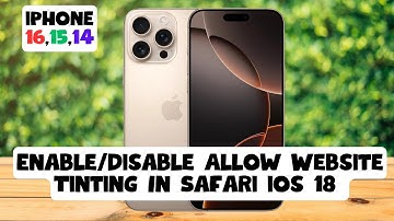 How to Enable/Disable Allow Website Tinting In Safari ios 18 iPhone 16,15,14