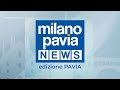 Milano pavia news  edizione pavia  17 maggio 2024