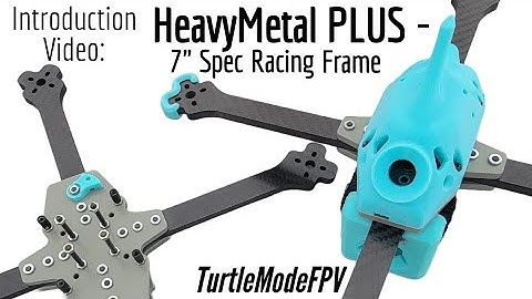 HeavyMetal PLUS - Street League Spec Frame, by TurtleModeFPV🐧🏁🔥🔥🔥