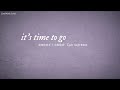 it’s time to go 是時候放手了 - Taylor Swift 泰勒絲 中英歌詞 中文字幕 | Liya Music Land