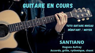Video thumbnail of "Santiano tuto guitare complet - Accords / Grille / Rythmique / Chant"
